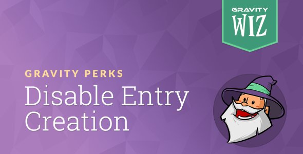 Gravity Forms Disable Entry Creation